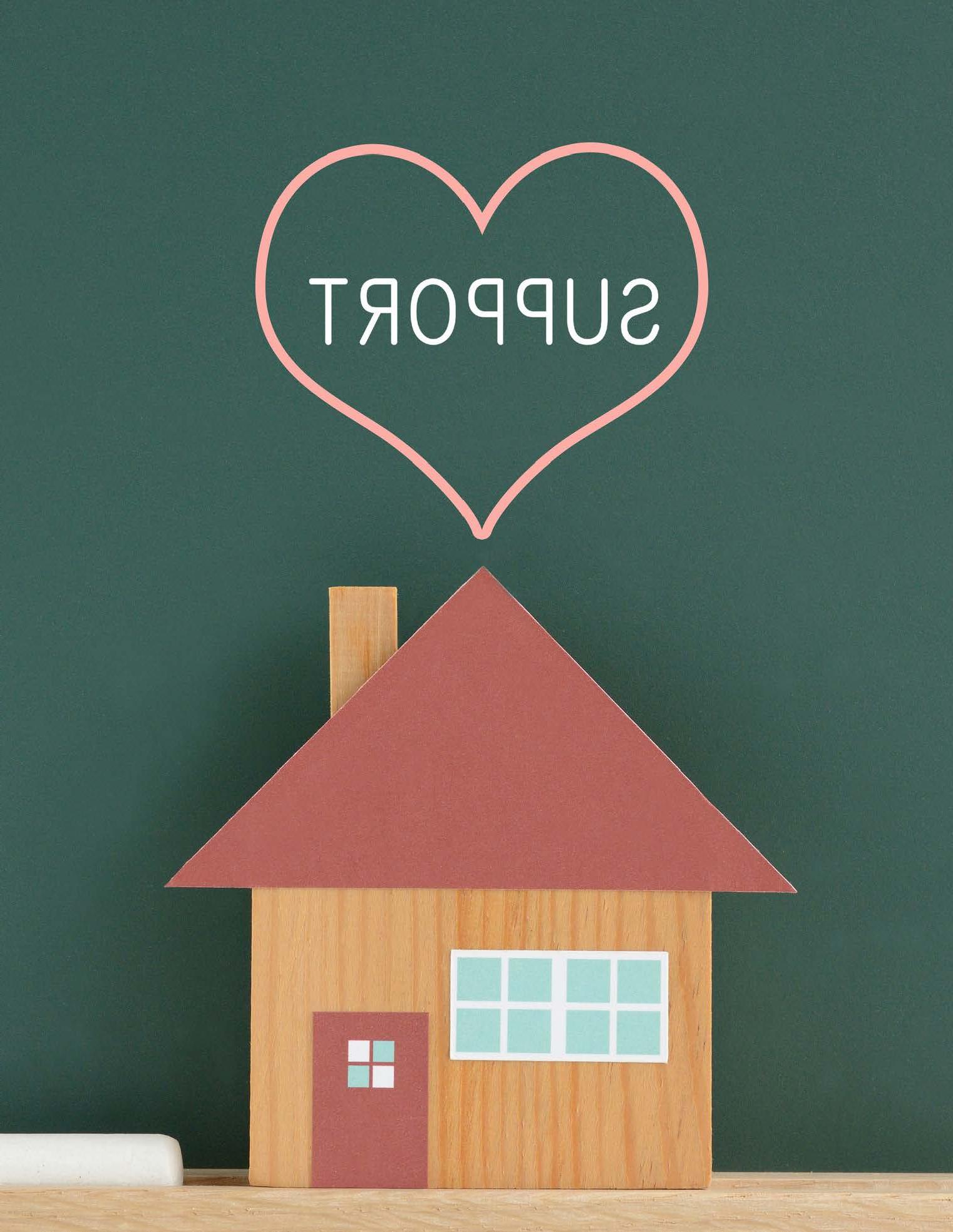 Graphic of a house with a heart above it with the text SUPPORT inside the heart.